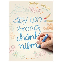 [SÁCH CŨ HCM] Dạy Con Trong Chánh Niệm - Amber Hatch