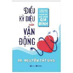 [SÁCH CŨ HCM] Điều Kỳ Diệu Của Vận Động - BS. Nguyễn Tất Ứng