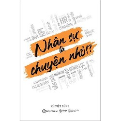 Nhân Sự Là Chuyện Nhỏ - Vũ Việt Dũng [HCM]