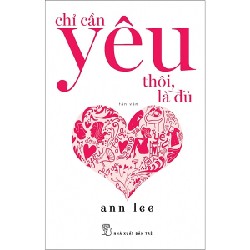 Chỉ Cần Yêu Thôi, Là Đủ - Ann Lee [HCM]