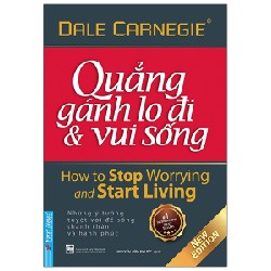 [SÁCH CŨ HCM] Quẳng Gánh Lo Đi Và Vui Sống (Tái Bản 2021) - Dale Carnegie