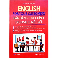 English For Your Customers - Bán Hàng Tuyệt Đỉnh Dịch Vụ Tuyệt Vời - Nguyễn Thanh Loan [HCM]