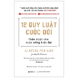 [SÁCH CŨ HCM] 12 Quy Luật Cuộc Đời: Thần Dược Cho Cuộc Sống Hiện Đại - Jordan B. Peterson
