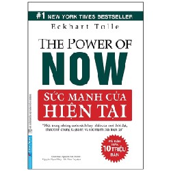 Sức Mạnh Của Hiện Tại (Tái Bản 2021) - Eckhart Tolle [LK]