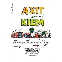 [SÁCH CŨ HCM] Axit Và Kiềm Trong Thực Dưỡng (Tái Bản 2018) - Herman Aihara