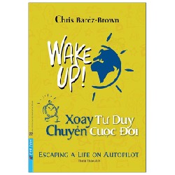 Xoay Tư Duy Chuyển Cuộc Đời - Chris Baréz-Brown [LK]