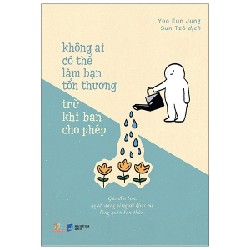 Không Ai Có Thể Làm Bạn Tổn Thương Trừ Khi Bạn Cho Phép - Yoo Eun Jung [HCM]