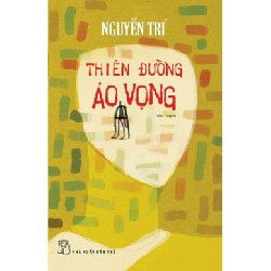 Thiên Đường Ảo Vọng - Nguyễn Trí [HCM]