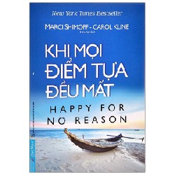 [SÁCH CŨ HCM] Khi Mọi Điểm Tựa Đều Mất (Tái Bản 2016) - Marci Shimoff , Carol Kline