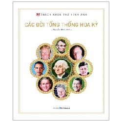 Bách Khoa Thư Hình Ảnh: Các Đời Tổng Thống Hoa Kỳ (Bìa Cứng) - DK [LK]
