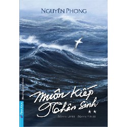 Muôn Kiếp Nhân Sinh - Tập 2 (Khổ Nhỏ) - Nguyên Phong [LK]