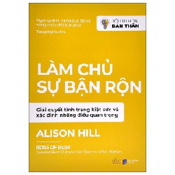 Tối Ưu Hóa Bản Thân - Làm Chủ Sự Bận Rộn - Alison Hill [HCM]