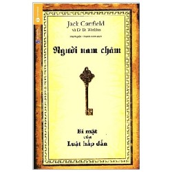 [SÁCH CŨ HCM] Người Nam Châm (Tái Bản 2018) - Jack Canfield, D. D. Watkins