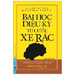 Bài Học Diệu Kỳ Từ Chiếc Xe Rác (Khổ Nhỏ) (Tái Bản 2020) - David J. Pollay [LK]