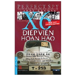 Điệp Viên Hoàn Hảo X6 - Phạm Xuân Ẩn (Tái Bản 2022) - Larry Berman [LK]