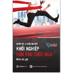 Khởi Nghiệp - Dẫn Đầu Cuộc Đua - Group Quản trị & Khởi nghiệp [HCM]
