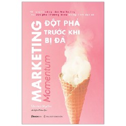 Marketing - Đột Phá Trước Khi Bị Đá - Shama Hyder [HCM]