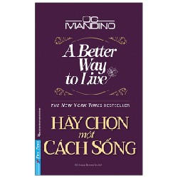 Hãy Chọn Một Cách Sống - Og Mandino [LK]