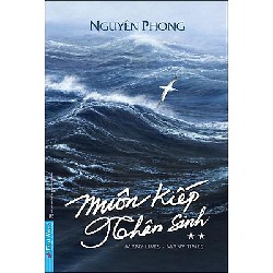 Muôn Kiếp Nhân Sinh - Tập 2 (Khổ Nhỏ) - Nguyên Phong [HCM]