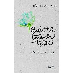 [SÁCH CŨ HCM] Bước Tới Thảnh Thơi (Tái Bản 2016) - Thích Nhất Hạnh