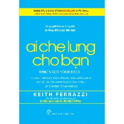 [SÁCH CŨ HCM] Ai Che Lưng Cho Bạn (Tái Bản 2016) - Keith Ferrazzi