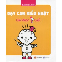 [SÁCH CŨ HCM] Dạy Con Kiểu Nhật – Giai Đoạn 1 Tuổi (Tái Bản 2013) - Kubota Kisou