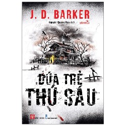 Đứa Trẻ Thứ Sáu - J. D. Barker [HCM]