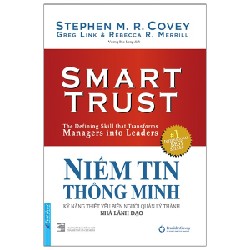 Niềm Tin Thông Minh (Bìa Cứng) (Tái Bản 2020) - Stephen M. R. Covey, Greg Link, Rebecca R. Merrill [LK]