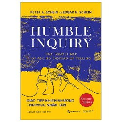Giao Tiếp Khiêm Nhường - Thu Phục Nhân Tâm - Edgar H. Schein, Peter Schein [HCM]
