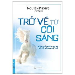 Trở Về Từ Cõi Sáng (Tái Bản 2022) - Nguyên Phong [LK]