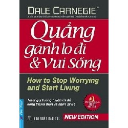 [SÁCH CŨ HCM] Quẳng Gánh Lo Đi Và Vui Sống (Tái Bản 2008) - Dale Carnegie
