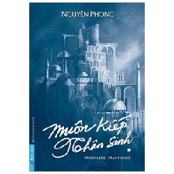 Muôn Kiếp Nhân Sinh (Bìa Cứng) - Nguyên Phong [LK]
