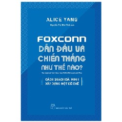 Foxconn Dẫn Đầu Và Chiến Thắng Như Thế Nào - Alice Yang [HCM]