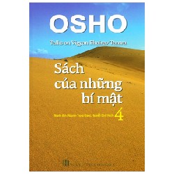 OSHO - Sách Của Những Bí Mật - Tập 4 [HCM]