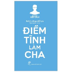 Bộ Sách Keep Calm - Điềm Tĩnh Làm Cha - Kelvin Ang [HCM]