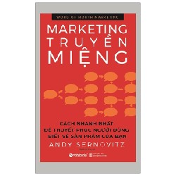 Marketing Truyền Miệng (Tái Bản 2023) - Andy Sernovitz [HCM]
