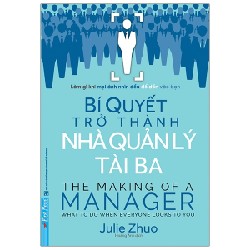 Bí Quyết Trở Thành Nhà Quản Lý Tài Ba - Julie Zhuo [LK]