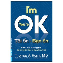 Tôi Ổn - Bạn Ổn - Thomas A. Harris [LK]