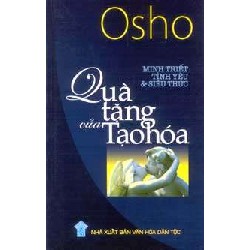 [SÁCH CŨ HCM] OSHO - Quà Tặng Của Tạo Hoá - Minh Triết Tình Yêu & Siêu Thức