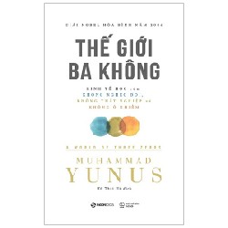 Thế Giới Ba Không - Muhammad Yunus