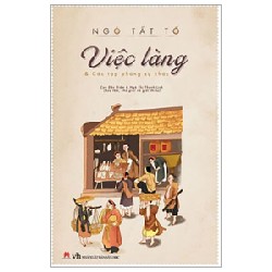 Việc Làng Và Các Tập Phóng Sự Khác - Ngô Tất Tố [DL]