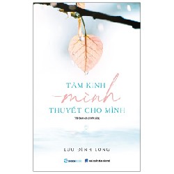Tâm Kinh Mình Thuyết Cho Mình - Lưu Đình Long [HCM]