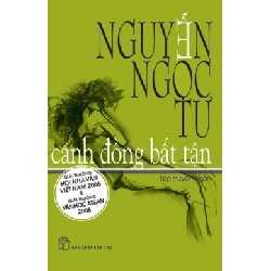 [SÁCH CŨ HCM] Cánh Đồng Bất Tận (Tái Bản 2011) - Nguyễn Ngọc Tư