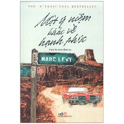 [SÁCH CŨ HCM] Một Ý Niệm Khác Về Hạnh Phúc (Tái Bản 2015) - Marc Levy