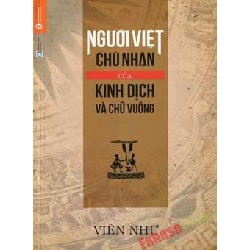 [SÁCH CŨ HCM] Người Việt Chủ Nhân Của Kinh Dịch Và Chữ Vuông - Viên Như