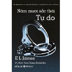 [SÁCH CŨ HCM] 50 Sắc Thái - Tập 3: Tự Do (Tái Bản 2015) - E. L. James
