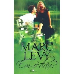 Em Ở Đâu (Tái Bản 2014) - Marc Levy [HCM]