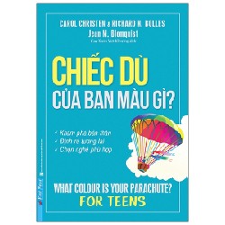 Chiếc Dù Của Bạn Màu Gì? Bí Quyết Chọn Nghề (Tái Bản 2020) - Carol Christen, Rchard N. Bolles [LK]