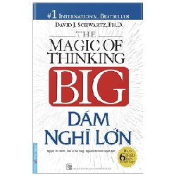 Dám Nghĩ Lớn (Bìa Cứng) - David J. Schwartz. Ph.D [HCM]