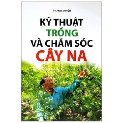 Kỹ Thuật Trồng Và Chăm Sóc Cây Na - Thanh Huyền